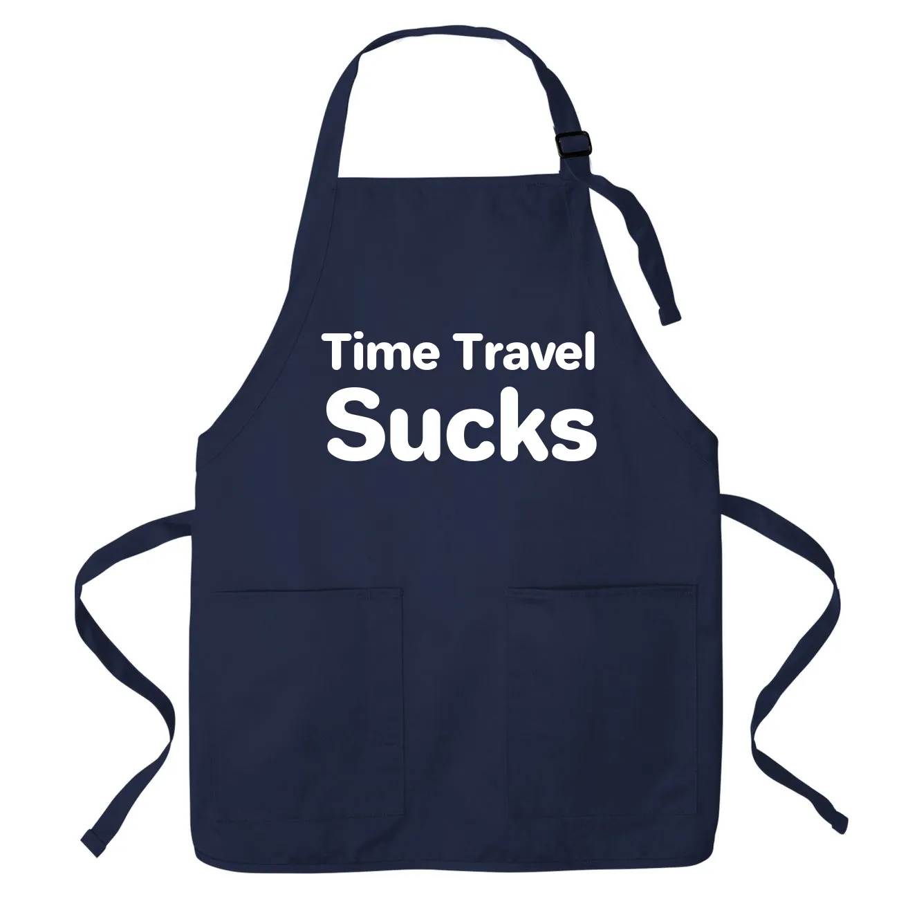 Time Travel
Sucks Apron